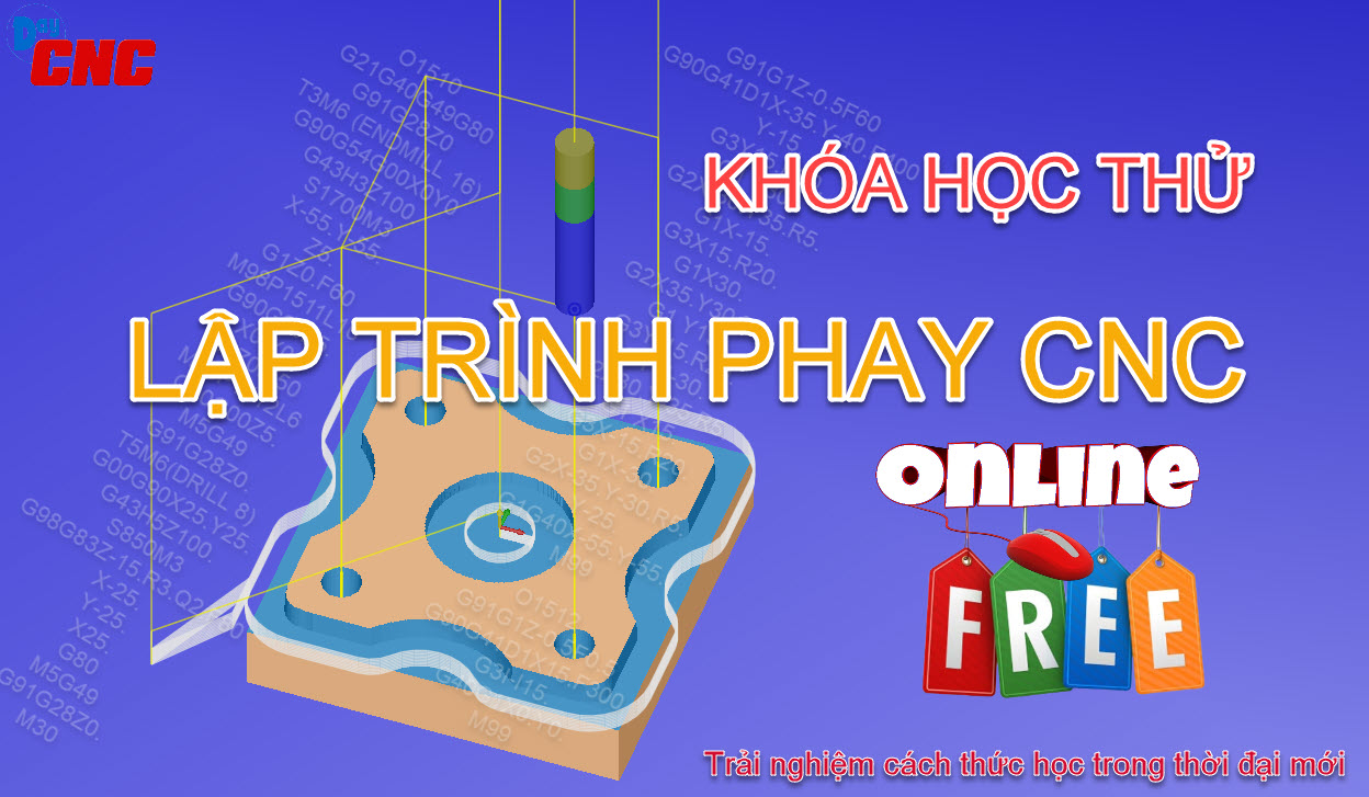 Khóa học thử: Lập trình phay CNC – Free